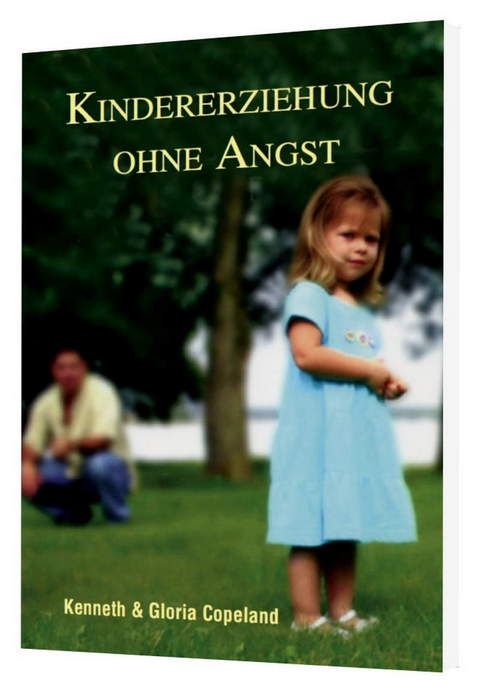 Kinder- & Jugendbücher - Büchersortiment - Minibücher - Kenneth & Gloria Copeland: Kindererziehung ohne Angst