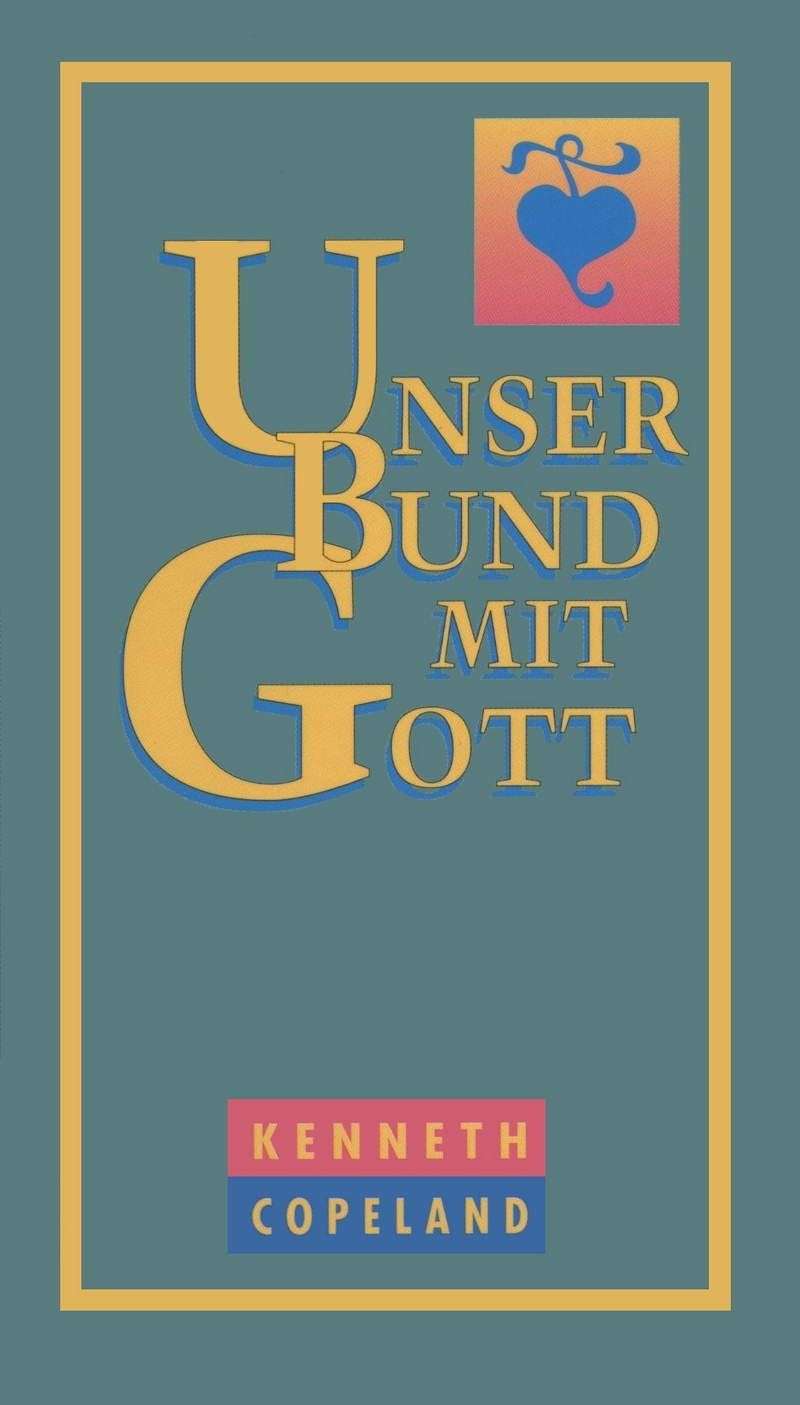 Büchersortiment - Sonderangebote - Kenneth Copeland: Unser Bund mit Gott