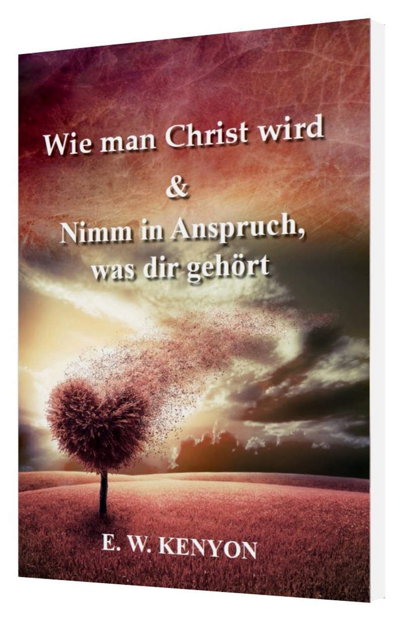 Büchersortiment - Minibücher - E.W. Kenyon: Wie man Christ wird & Nimm in Anspruch was dir gehört