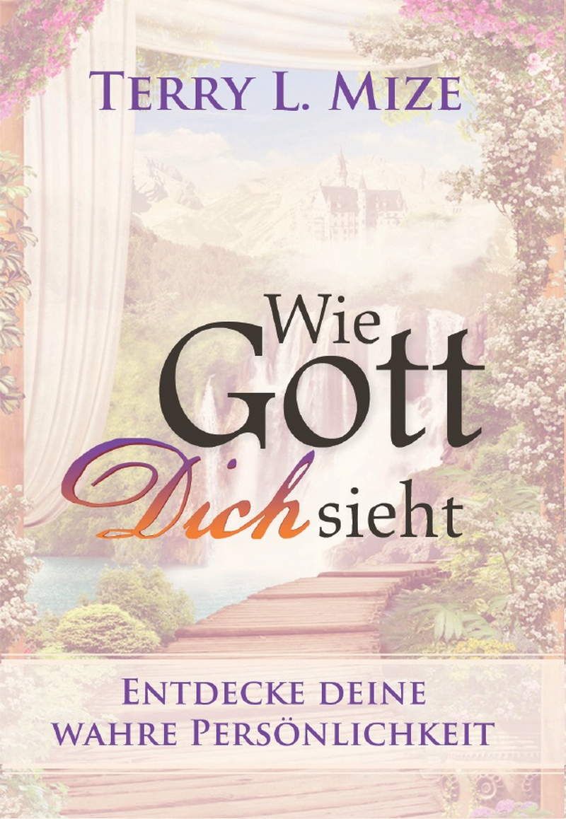 Terrie Mize - Wie Gott Dich sieht