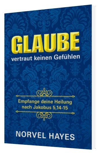 Büchersortiment - Minibücher - Norvel Hayes: Glaube vertraut keinen Gefühlen