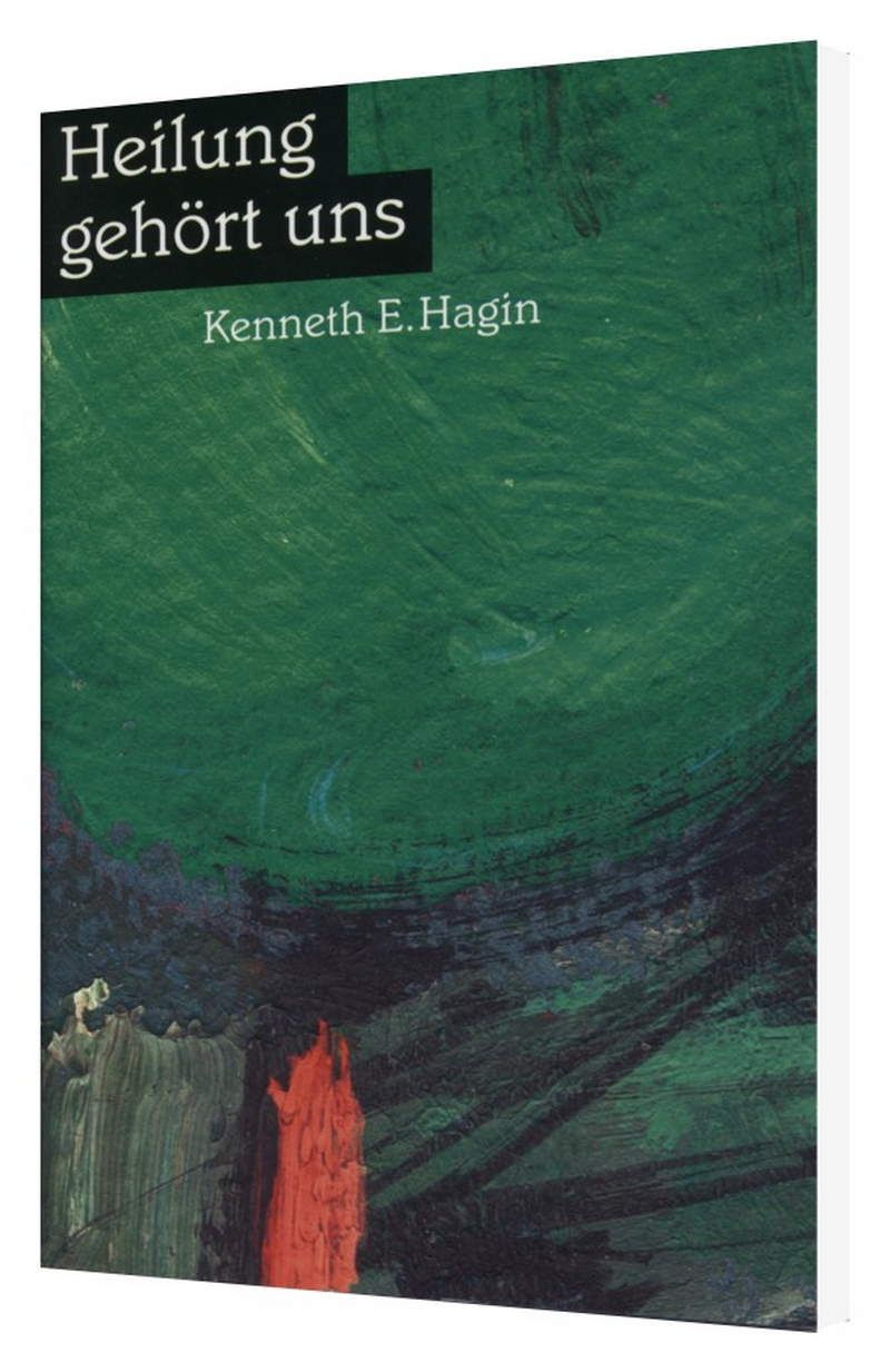 Büchersortiment - Kenneth E. Hagin: Heilung gehört uns