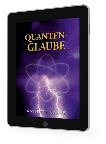 Annette Capps: Quantenglaube [eBook]