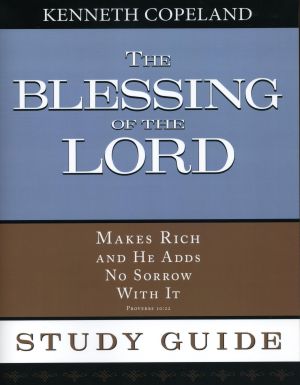 K. Copeland: The Blessing of the Lord (Study-Guide)