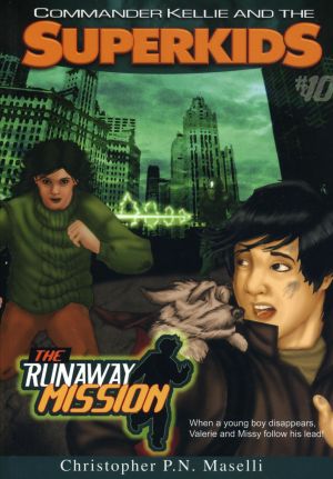 Commander Kellie and the Superkids:The Runaway Mission