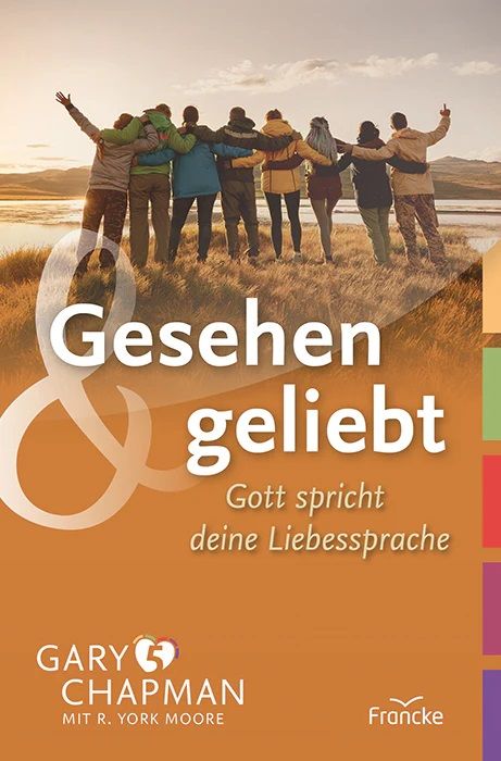 Gary Chapman: Gesehen & geliebt