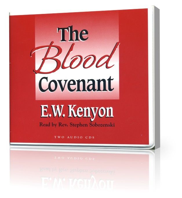 E.W. Kenyon: The Blood Covenant (2 CD)
