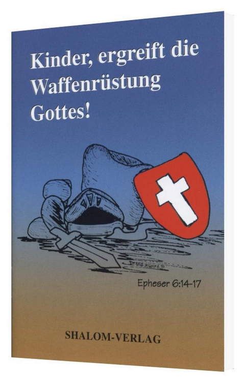 Kinder- & Jugendbücher - Büchersortiment - Minibücher - Shalom-Verlag: Kinder, ergreift die Waffenrüstung Gottes!