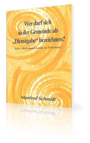 Büchersortiment - Minibücher - Manfred Schmidt: Wer darf sich in der Gemeinde als Dienstgabe bezeichnen?