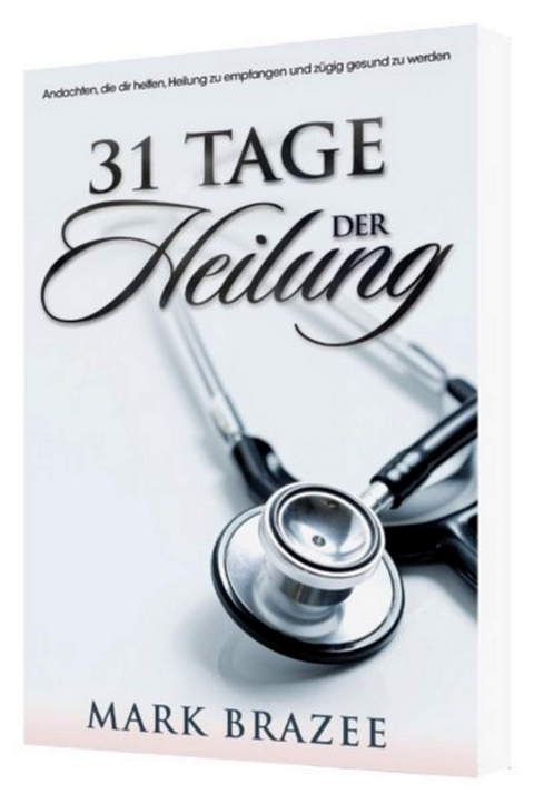 Büchersortiment - Andachtsbücher - Mark Brazee: 31 Tage der Heilung