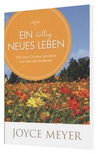 Büchersortiment - Joyce Meyer: Ein völlig Neues Leben