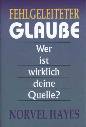 Norvel Hayes: Fehlgeleiteter Glaube