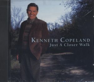 Kenneth Copeland: Just a Closer Walk  (CD)