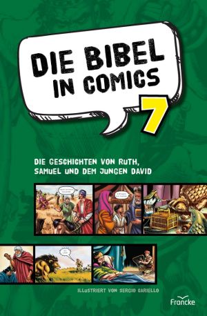 Die Bibel in Comics 7 - Die Geschichten von Ruth, Samuel und dem jungen David