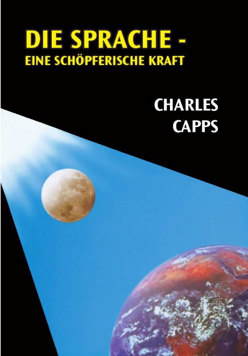 Charles Capps: Die Sprache - eine schöpferische Kraft