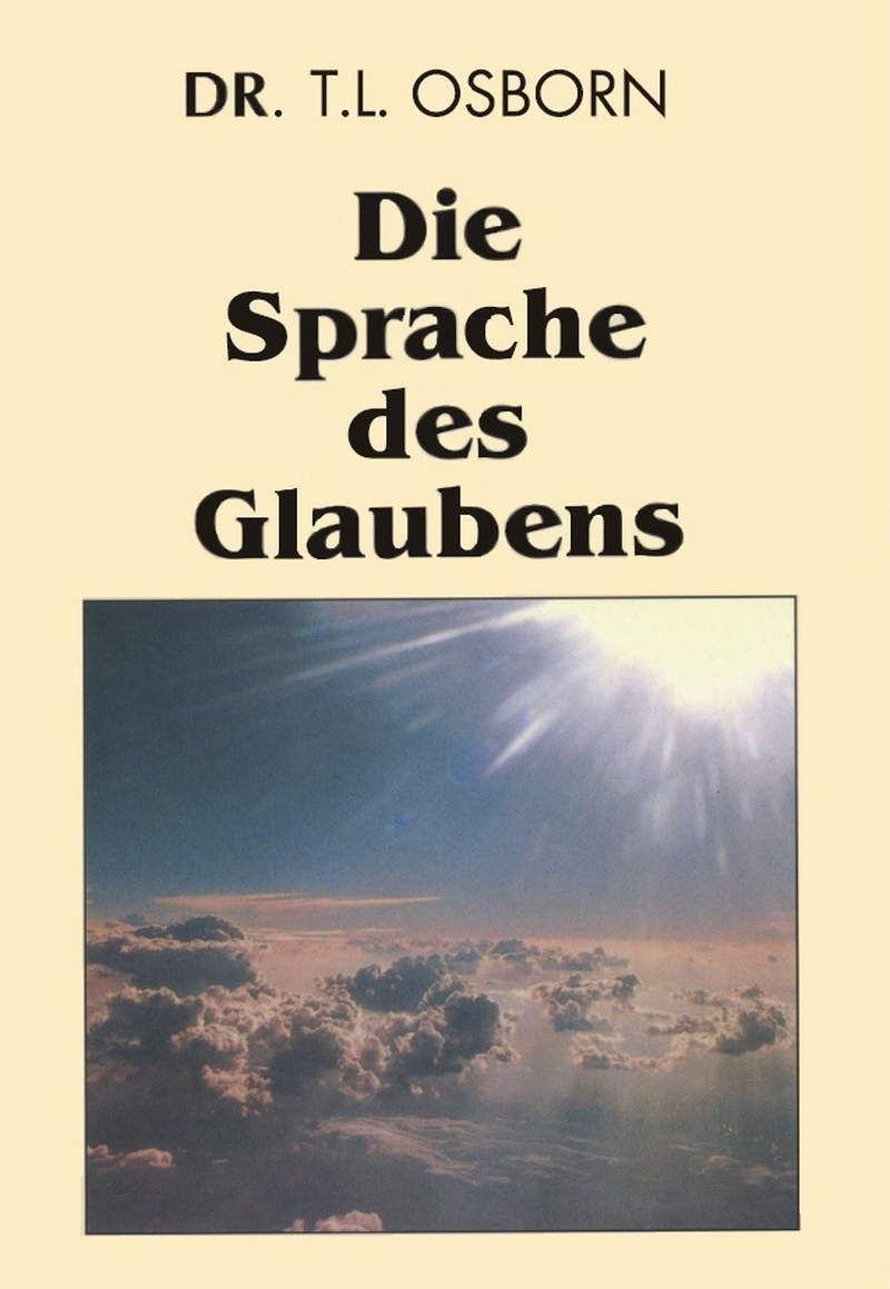 Top Angebote - Sonderangebote - T.L. Osborn: Die Sprache des Glaubens (Rabattangebot 4 Stk + 1x Gratis)