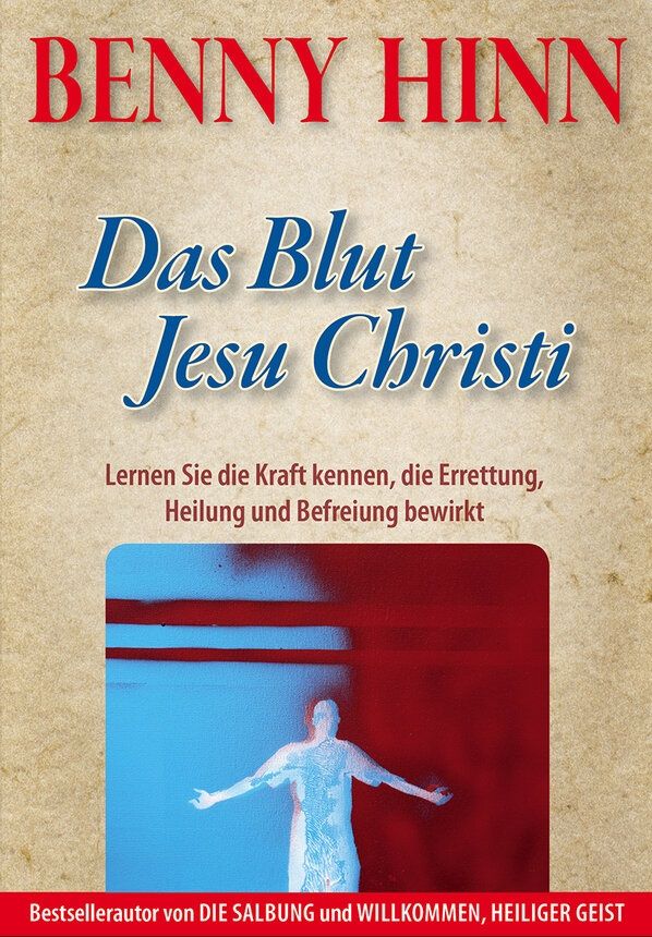 Büchersortiment - Benny Hinn: Das Blut Jesu Christi