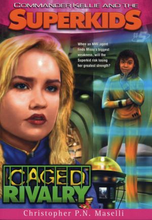 Commander Kellie and the Superkids: Caged Rivalry