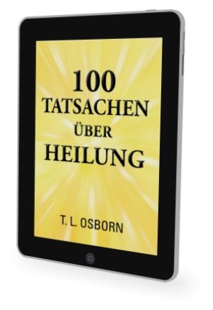 T.L. Osborn: 100 Tatsachen über Heilung [eBook]