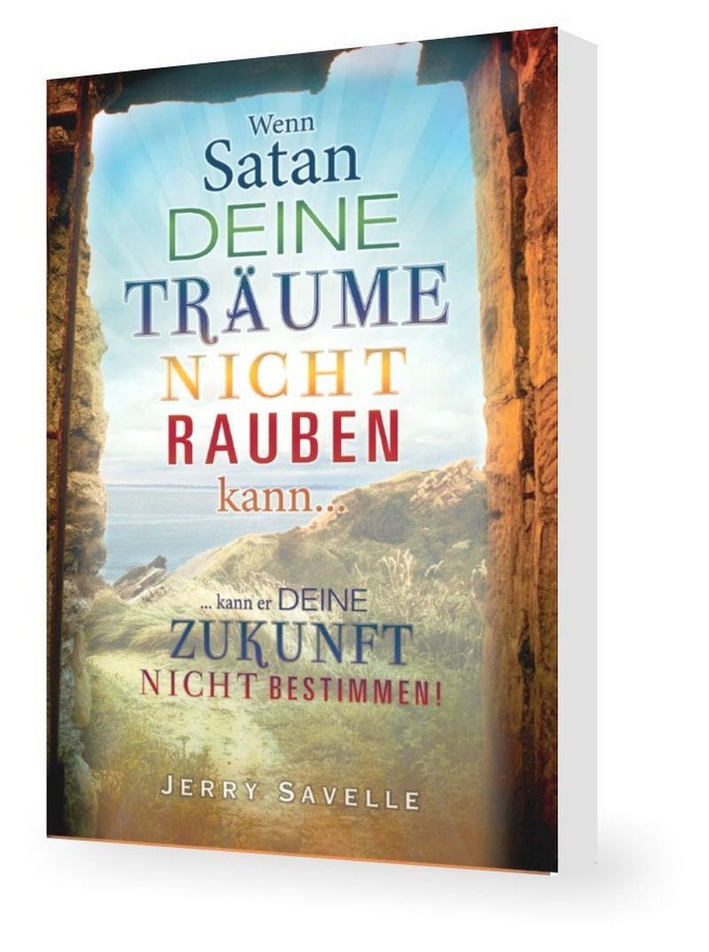 Büchersortiment - Jerry Savelle: Wenn Satan deine Träume nicht rauben kann