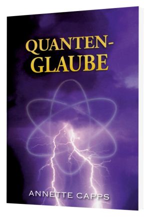 Annette Capps: Quanten-Glaube