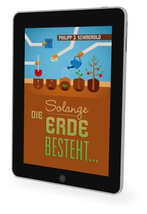 Philipp J. Schmerold: Solange die Erde besteht [eBook]