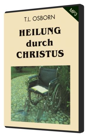 T.L. Osborn: Heilung durch Christus (MP3-1 CD)