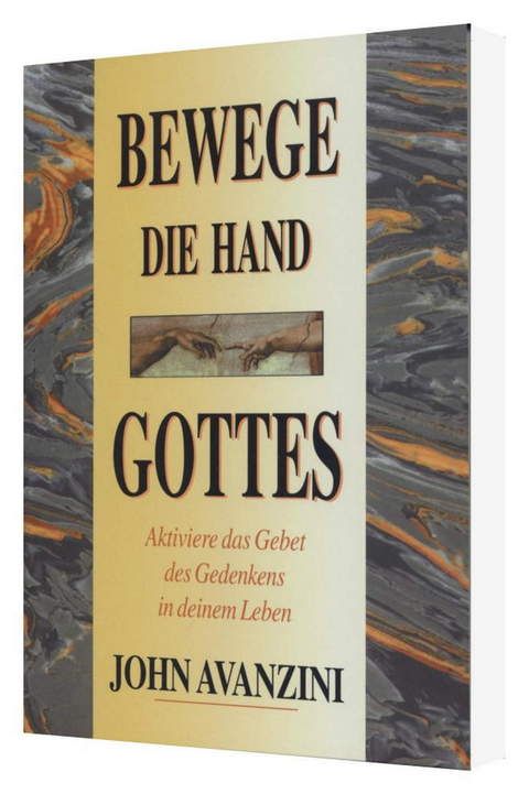 Büchersortiment - John Avanzini: Bewege die Hand Gottes