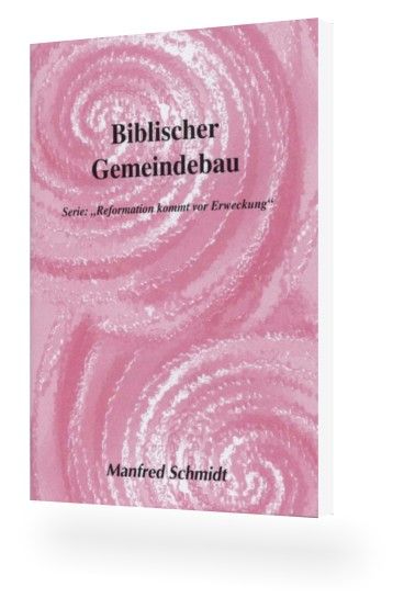 Büchersortiment - Minibücher - Manfred Schmidt: Biblischer Gemeindebau