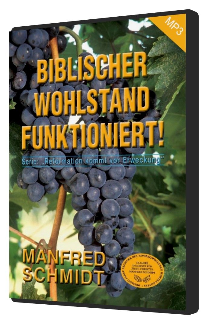 Hörbücher Deutsch - Manfred Schmidt: Biblischer Wohlstand funktioniert! (MP3-1 CD)