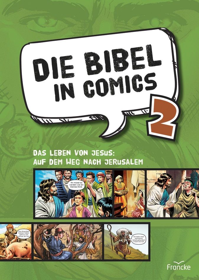 Die Bibel in Comics 2 - Das Leben von Jesus: Auf dem Weg nach Jerusalem