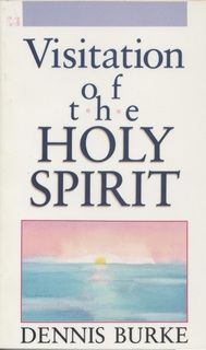 Englische Bücher - D. Burke: Visitation of the Holy Spirit