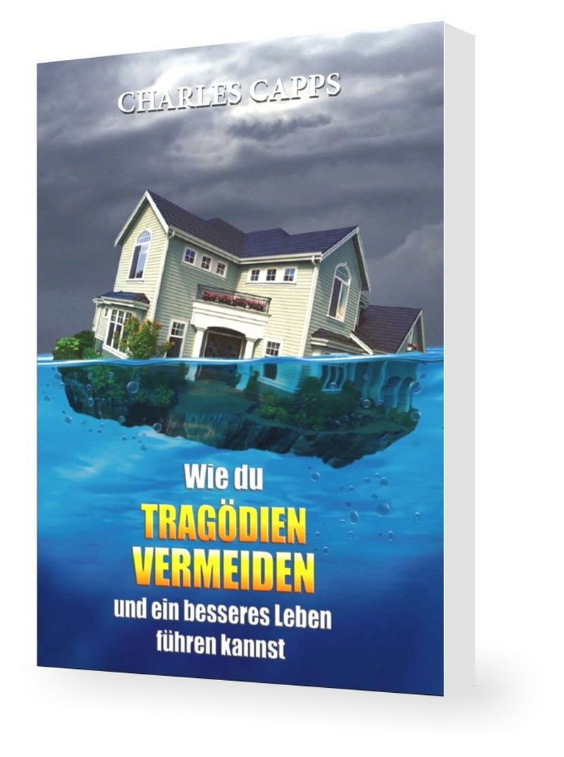 Büchersortiment - Charles Capps: Wie du Tragödien vermeiden und ein besseres Leben führen kannst