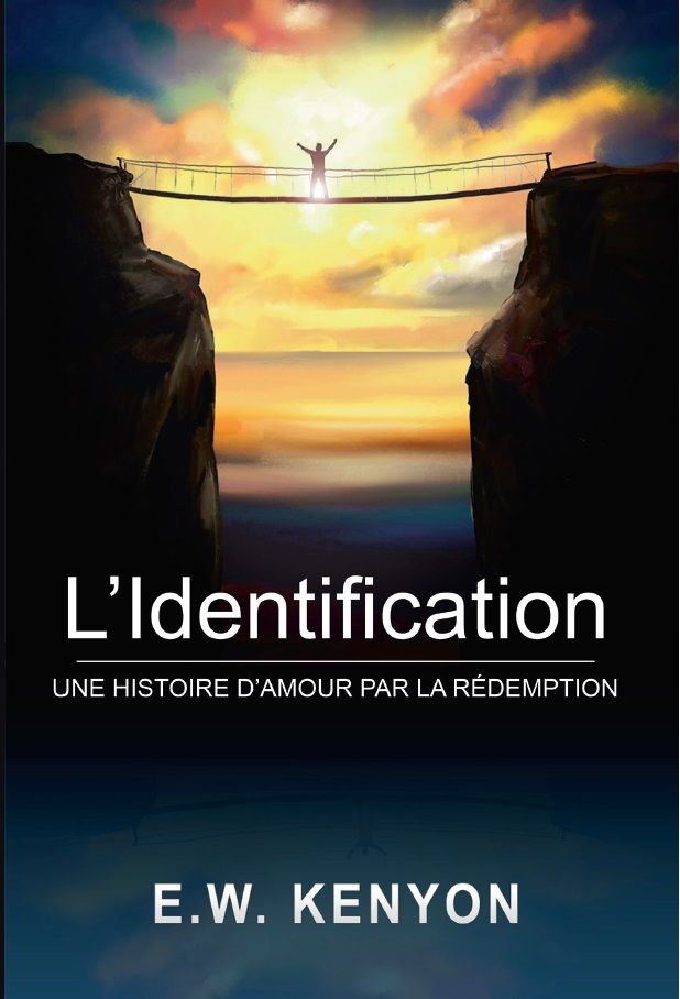 E.W. Kenyon: L'Identification