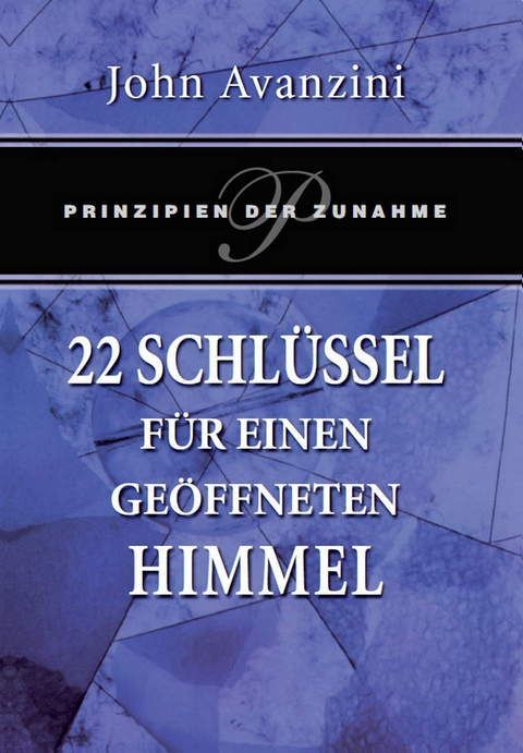 Büchersortiment - Minibücher - John Avanzini: 22 Schlüssel für einen geöffneten Himmel