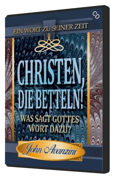 John Avanzini: Christen, die betteln? (1 CD)