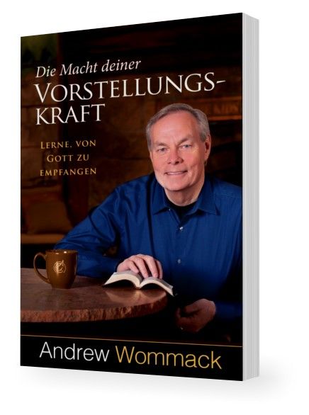 Büchersortiment - Andrew Wommack: Die Macht deiner Vorstellungskraft