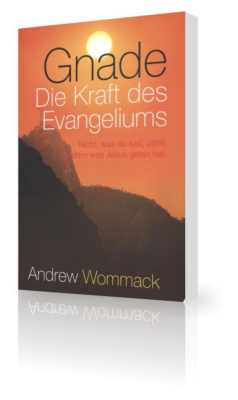 Büchersortiment - Andrew Wommack: Gnade, die Kraft des Evangeliums