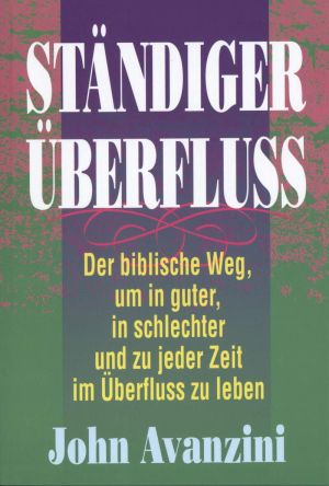 John Avanzini: Ständiger Überfluss