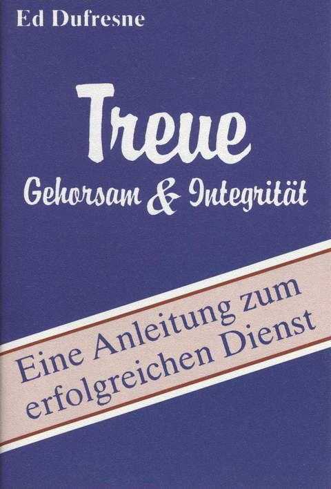 Ed Dufresne: Treue - Gehorsam & Integrität