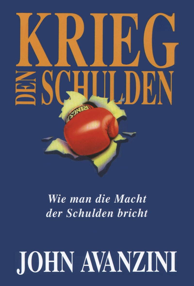 Büchersortiment - Sonderangebote - John Avanzini: Krieg den Schulden (Rabattangebot 4 Stk + 1 Gratis)