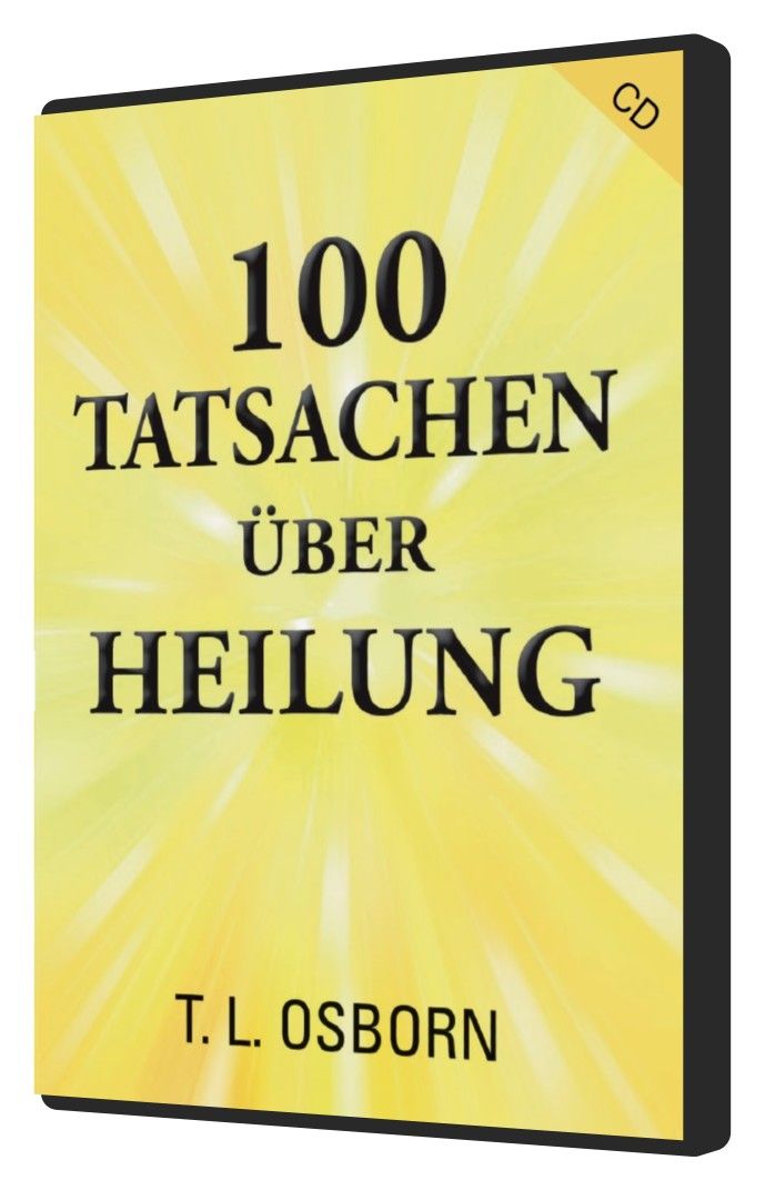 Hörbücher Deutsch - T.L. Osborn: 100 Tatsachen über Heilung (1 CD)
