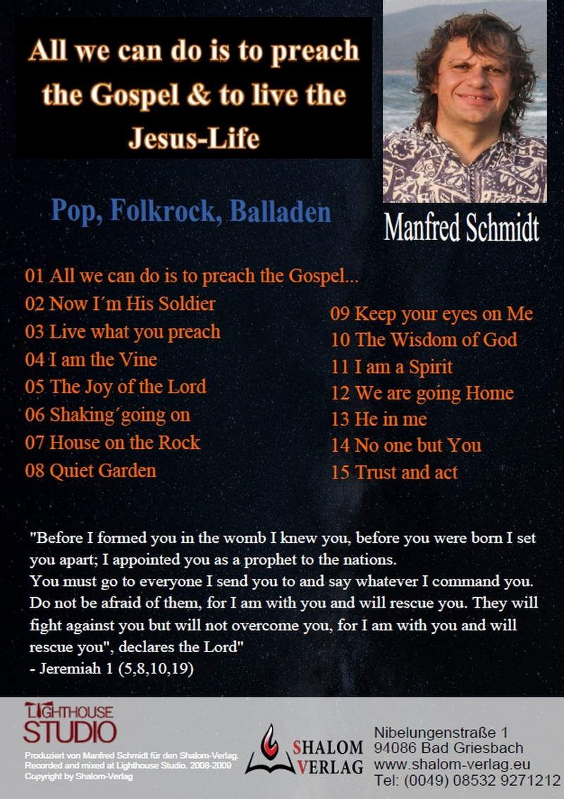 Musik CDs - Manfred Schmidt: All we can do is to preach the Gospel & to live the Jesus Life (MP3)