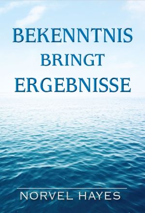 Norvel Hayes: Bekenntnis bringt Ergebnisse