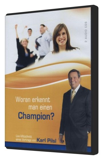 Predigten Deutsch - Karl Pilsl: Woran erkennt man einen Champion? (2 CDs)