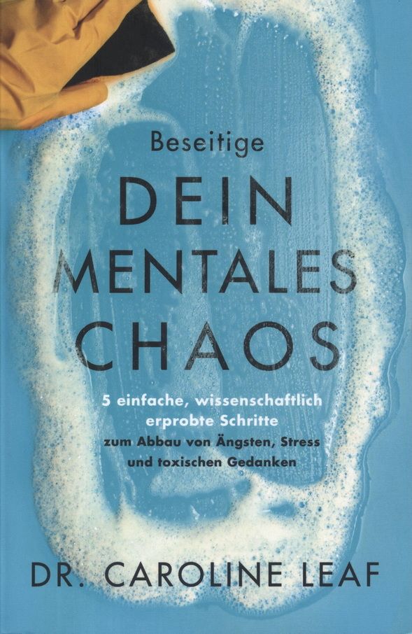 Büchersortiment - Caroline Leaf: Beseitige Dein Mentales Chaos