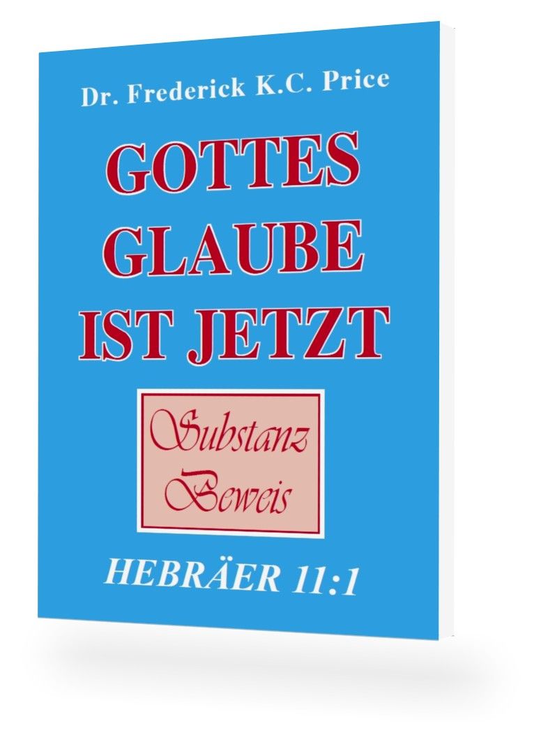 Büchersortiment - Minibücher - Frederick K.C. Price: Gottes Glaube ist jetzt