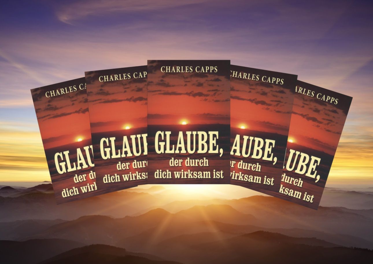 Charles Capps: Glaube, der durch dich wirksam ist (Rabattangebot 4 Stk + 1 Gratis)