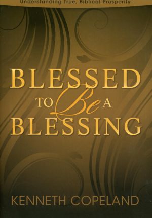 K. Copeland: Blessed to Be a Blessing