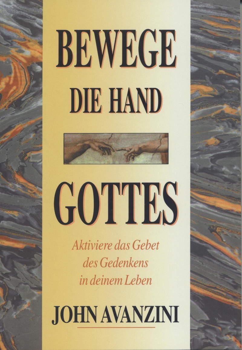 Büchersortiment - John Avanzini: Bewege die Hand Gottes (Rabattangebot 4 Stk + 1 Gratis)